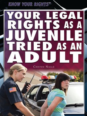 cover image of Your Legal Rights as a Juvenile Tried as an Adult